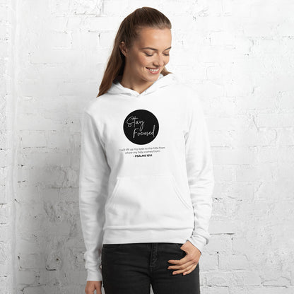 Stay Focused 2 Psalms 121:1: Unisex Hoodie