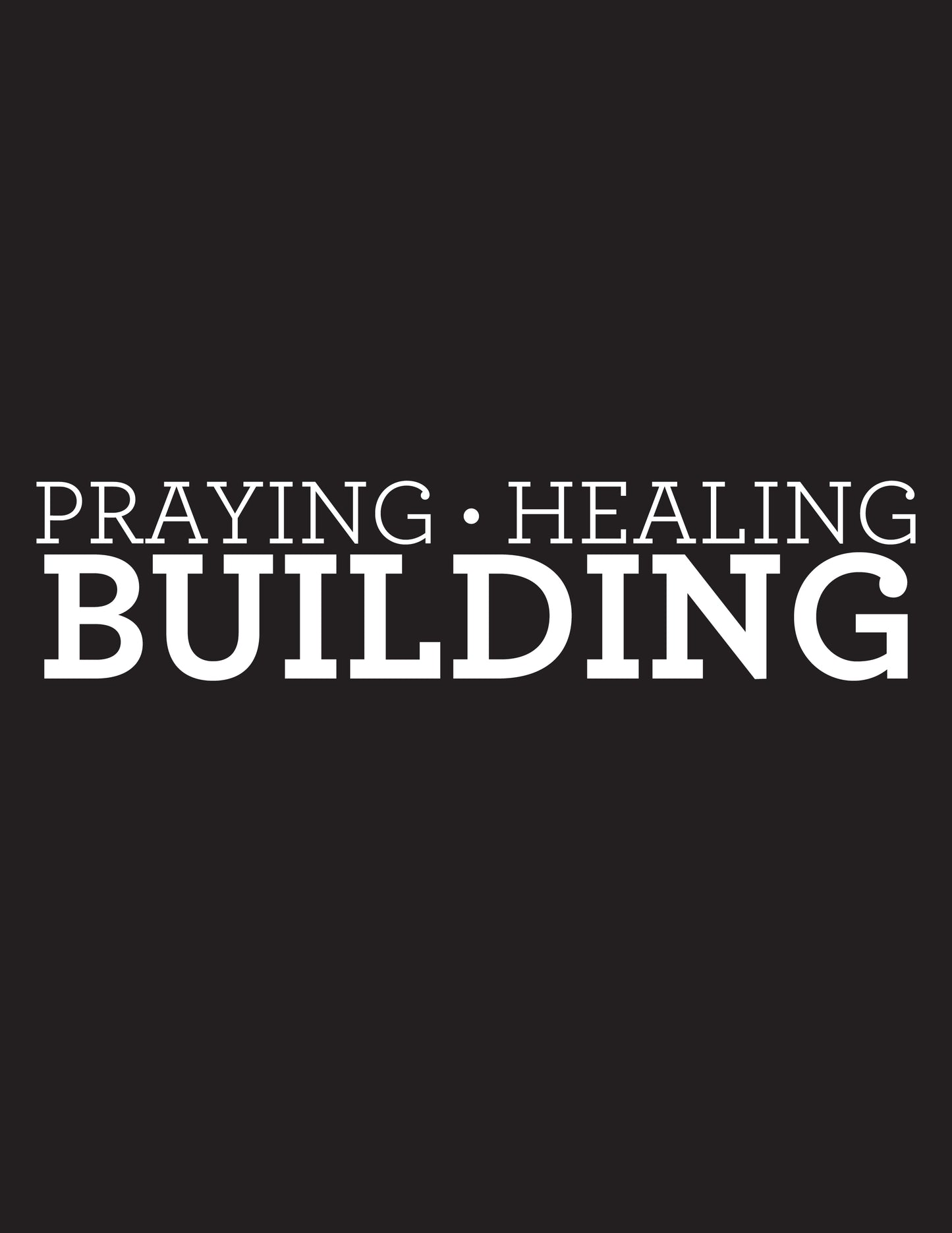 Praying, Healing, Building: Unisex Hoodie