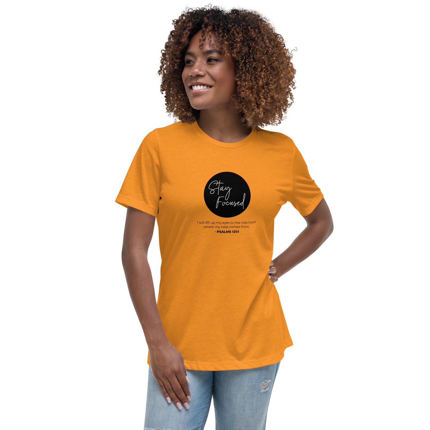 Stay Focused 2 Psalms 121:1: Women's Relaxed T-Shirt