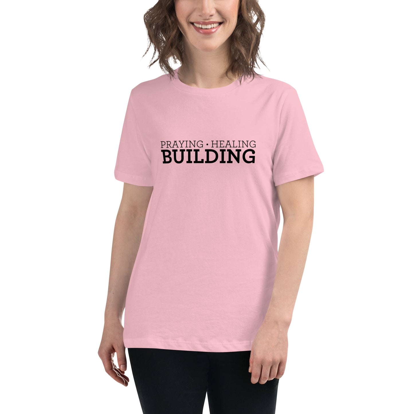 Praying, Healing, Building: Women's Relaxed T-Shirt